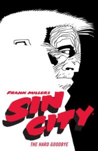 Frank Miller's Sin City Volume 1 The Hard Goodbye