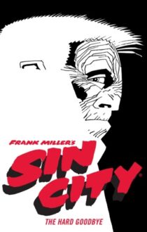 Frank Miller's Sin City Volume 1 The Hard Goodbye