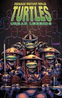 Teenage Mutant Ninja Turtles: Urban Legends Vol. 2 TP