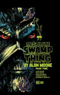 ABSOLUTE SWAMP THING BY ALAN MOORE VOL 3 HC