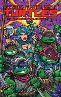 Teenage Mutant Ninja Turtles The Ultimate Collection, Vol. 6