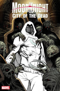 MOON KNIGHT: CITY OF THE DEAD #1 (PEPE LARRAZ FOIL VARIANT)