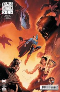 JUSTICE LEAGUE VS GODZILLA VS KONG #1 (OF 6) (RAFAEL FOIL VARIANT)