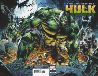 INCREDIBLE HULK #6 (WRAPAROUND VARIANT)