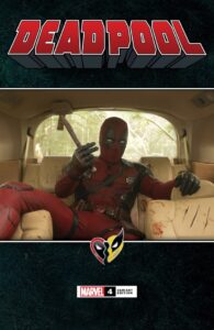 DEADPOOL #4 (MOVIE VARIANT)