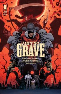 AINT NO GRAVE #1 (OF 5) (2ND PRINT)