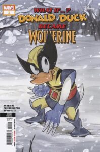 MARVEL & DISNEY: WHAT IF...? DONALD DUCK BECAME WOLVERINE #1 (2ND PRINT)