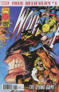 True Believers: Wolverine - The Dying Game #1