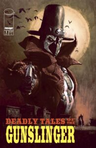 DEADLY TALES OF THE GUNSLINGER SPAWN #1