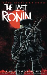 Teenage Mutant Ninja Turtles: The Last Ronin HC