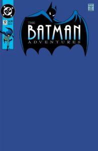 BATMAN ADVENTURES #12 (FACSIMILE EDITION CVR D BLANK)