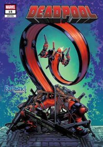 DEADPOOL #15 DAVID BALDEON FANTASTIC! VARIANT